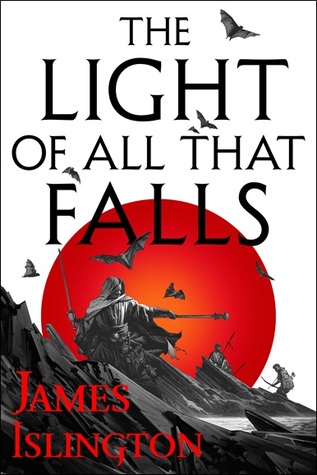 The Light of All That Falls (The Licanius Trilogy, #3)